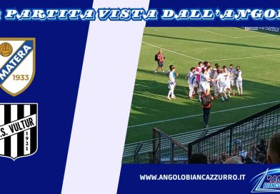 Matera Vultur Rionero 5-2: pagelle, tabellino, highlights a videointerviste ai tifosi.