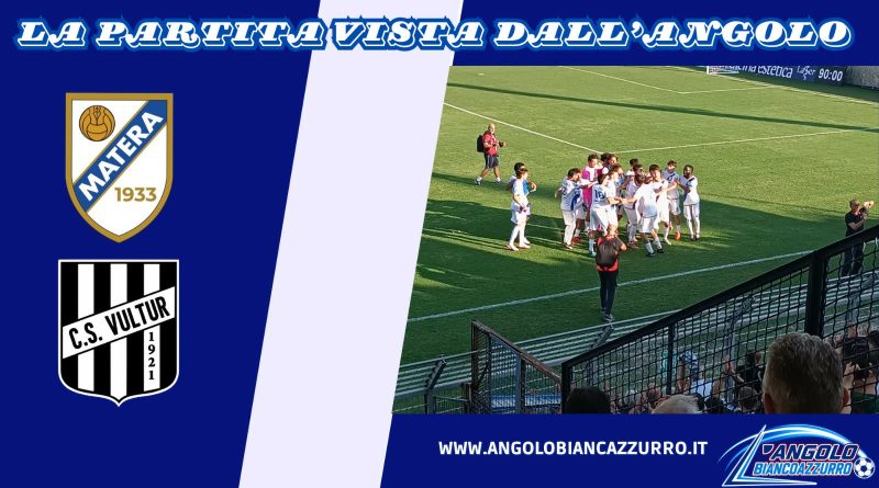 Matera Vultur Rionero 5-2: pagelle, tabellino, highlights a videointerviste ai tifosi.